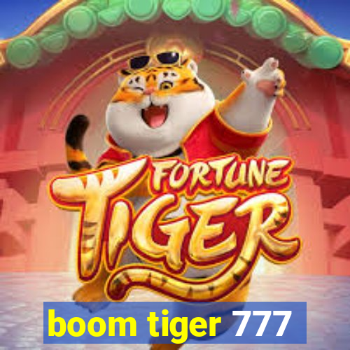 boom tiger 777